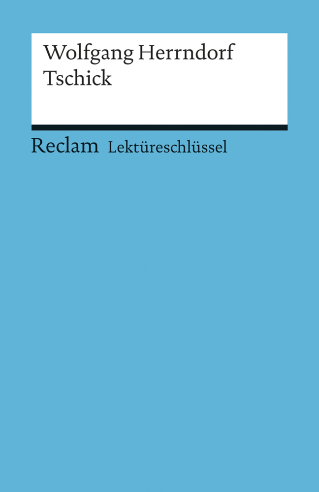 Cover: 9783150154427 | Lektüreschlüssel zu Wolfgang Herrndorf: Tschick | Taschenbuch | 96 S.