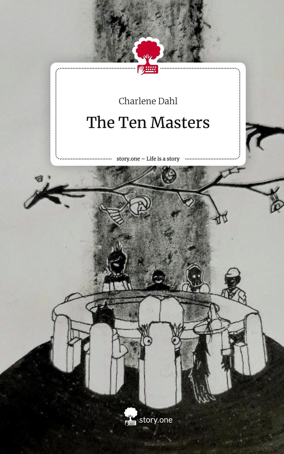 Cover: 9783711547552 | The Ten Masters. Life is a Story - story.one | Charlene Dahl | Buch