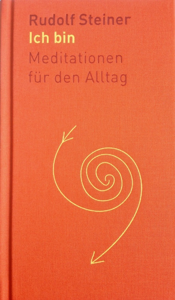 Cover: 9783727452925 | Ich bin | Meditationen für den Alltag | Rudolf Steiner | Buch