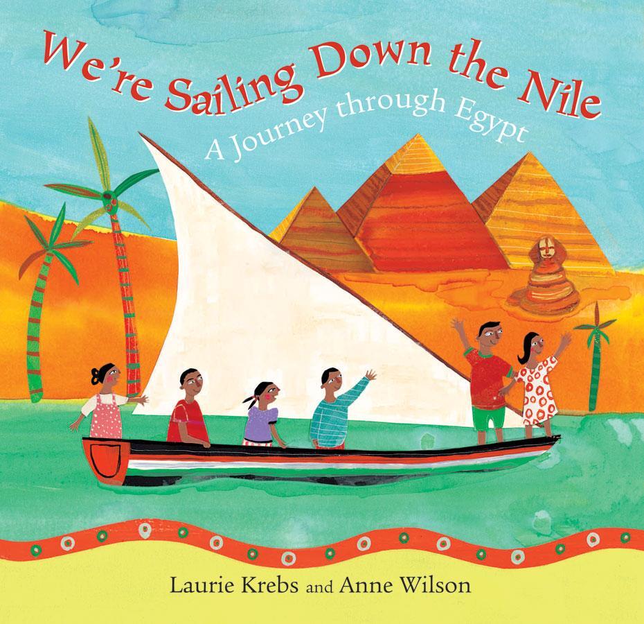 Cover: 9781846861949 | We're Sailing Down the Nile | A Journey Through Egypt | Laurie Krebs