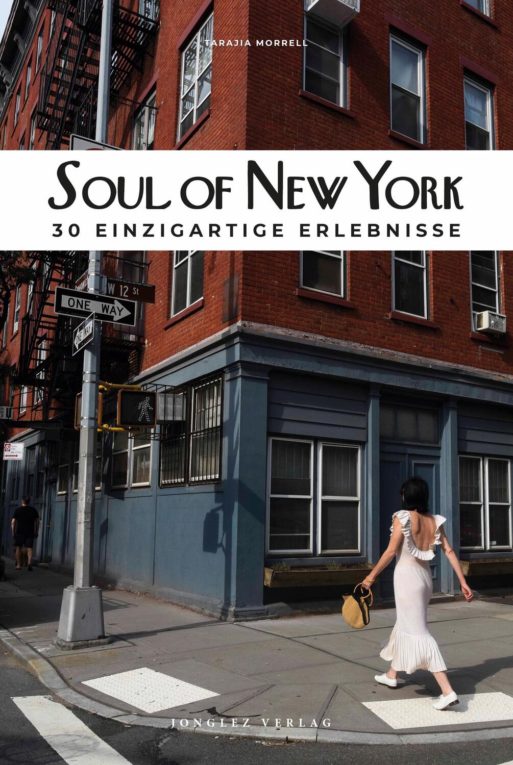 Cover: 9782361954000 | Soul of New York (German): 30 Einzigartige Erlebnisse | Morrell | Buch