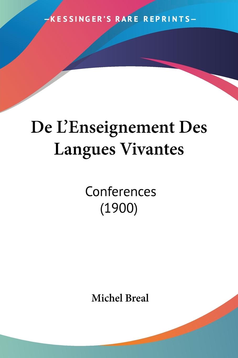 Cover: 9781160401524 | De L'Enseignement Des Langues Vivantes | Conferences (1900) | Breal