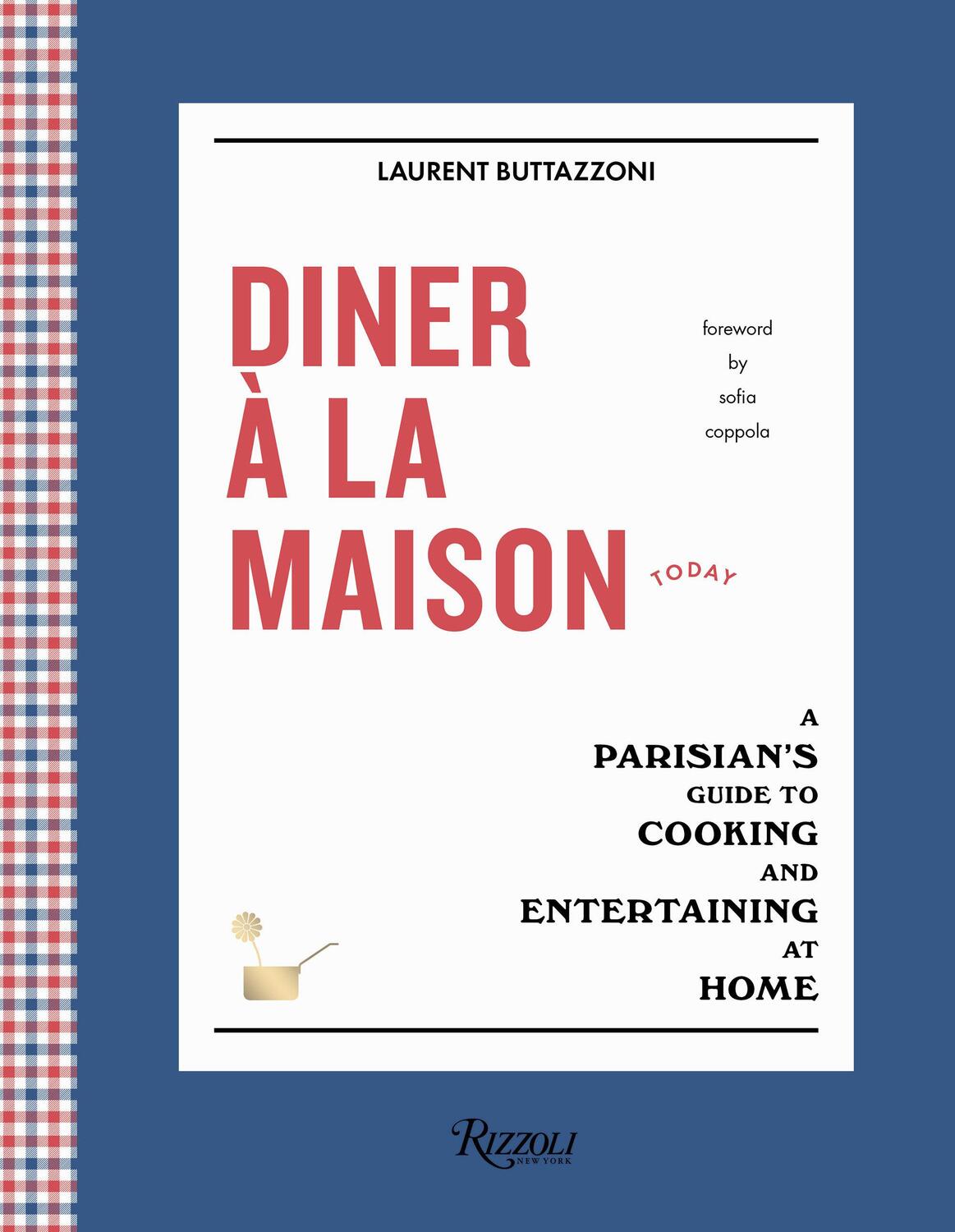 Cover: 9780847864706 | Diner a la Maison | Laurent Buttazzoni (u. a.) | Buch | Englisch