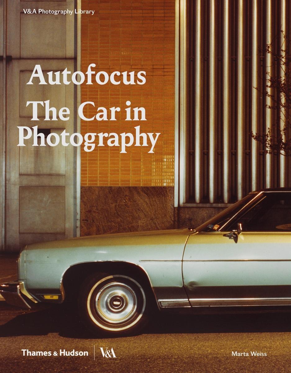 Cover: 9780500480526 | Autofocus: The Car in Photography | The Car in Photography | Weiss