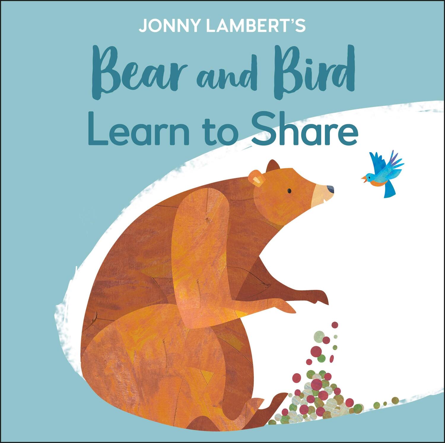 Cover: 9780241467534 | Jonny Lambert's Bear and Bird: Learn to Share | Jonny Lambert | Buch
