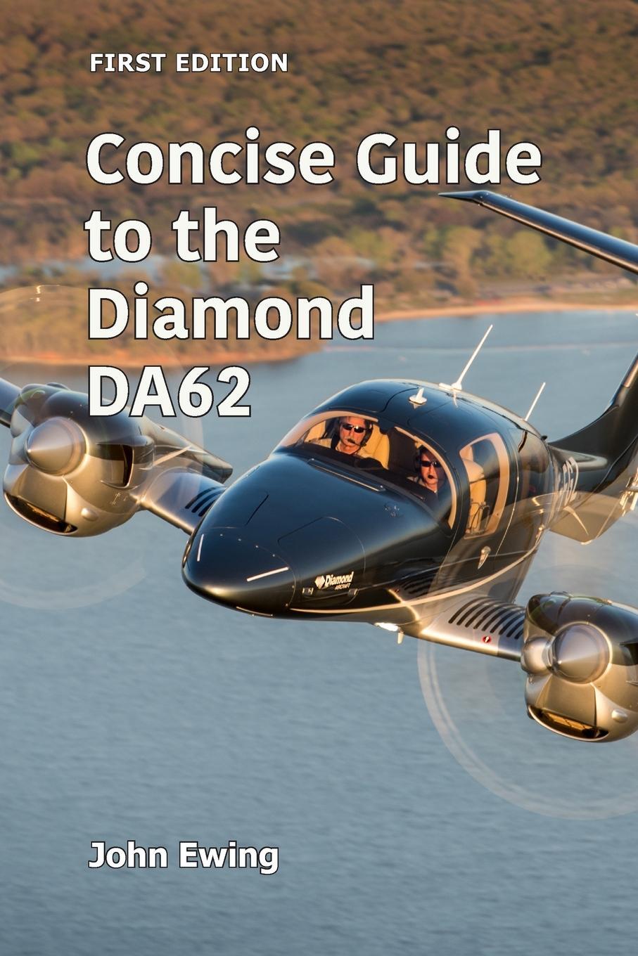Cover: 9780985449674 | Concise Guide to the Diamond DA62 | John Ewing | Taschenbuch | 2023