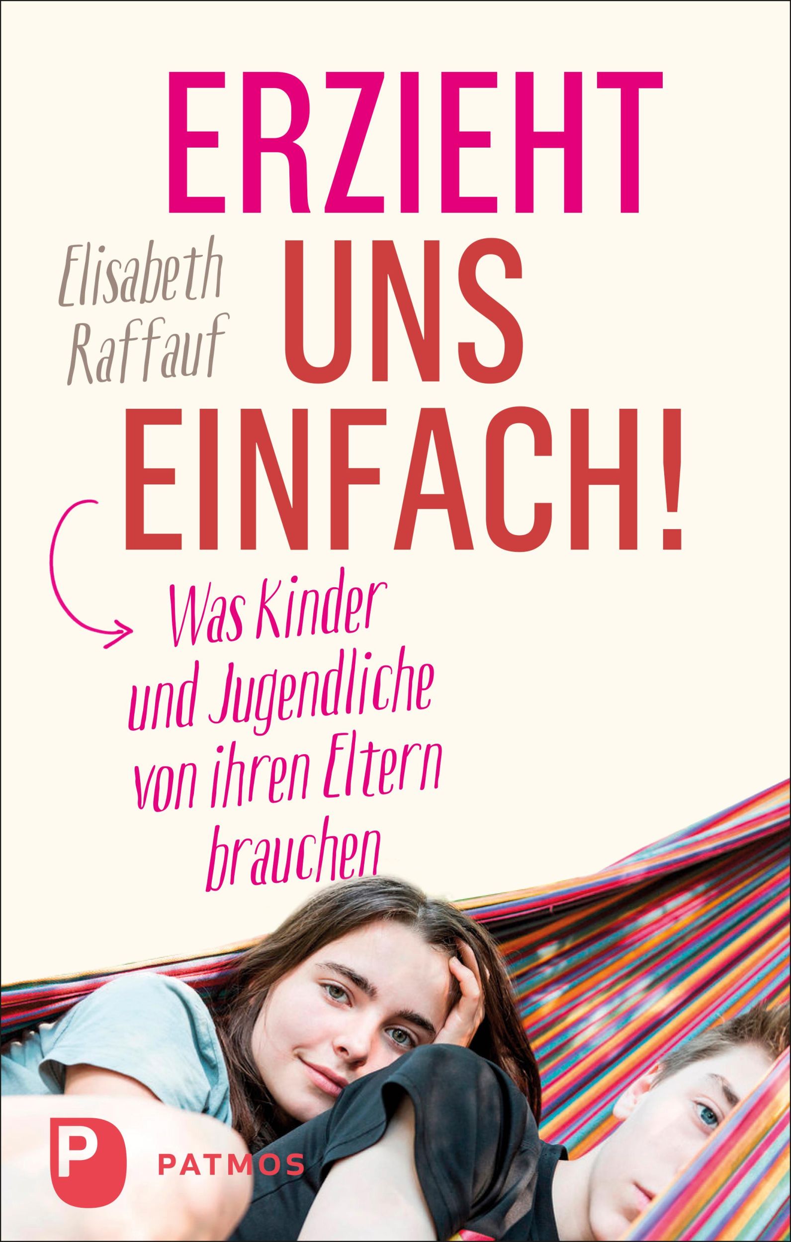 Cover: 9783843613224 | Erzieht uns einfach! | Elisabeth Raffauf | Taschenbuch | 192 S. | 2022