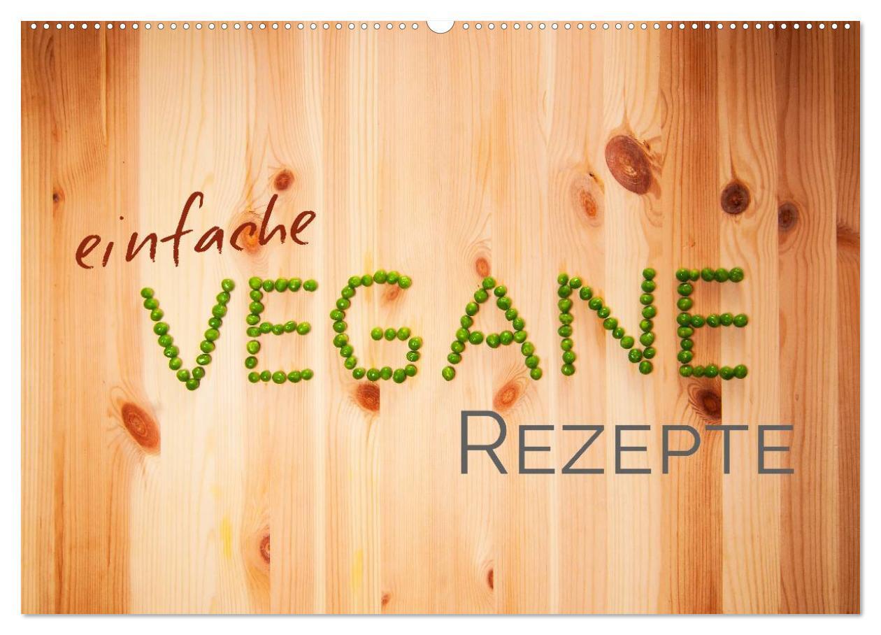 Cover: 9783383295683 | Einfache vegane Rezepte (Wandkalender 2024 DIN A2 quer), CALVENDO...