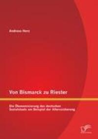 Cover: 9783842884922 | Von Bismarck zu Riester: Die Ökonomisierung des deutschen...