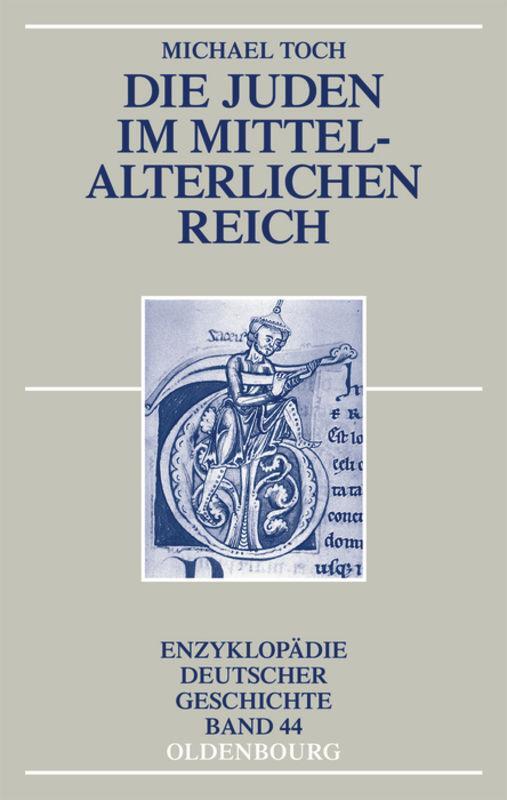 Cover: 9783486719086 | Die Juden im mittelalterlichen Reich | Michael Toch | Buch