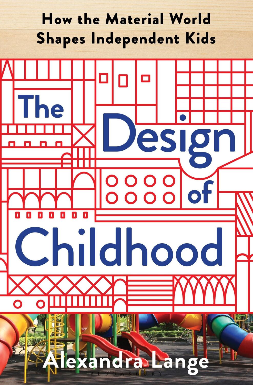 Cover: 9781632866363 | The Design of Childhood | Alexandra Lange | Taschenbuch | Englisch