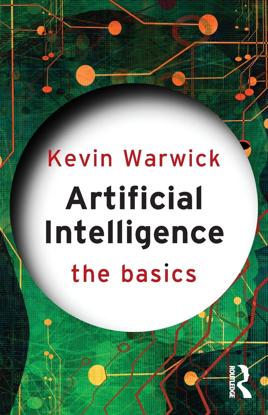 Cover: 9780415564830 | Artificial Intelligence | The Basics | Kevin Warwick | Taschenbuch