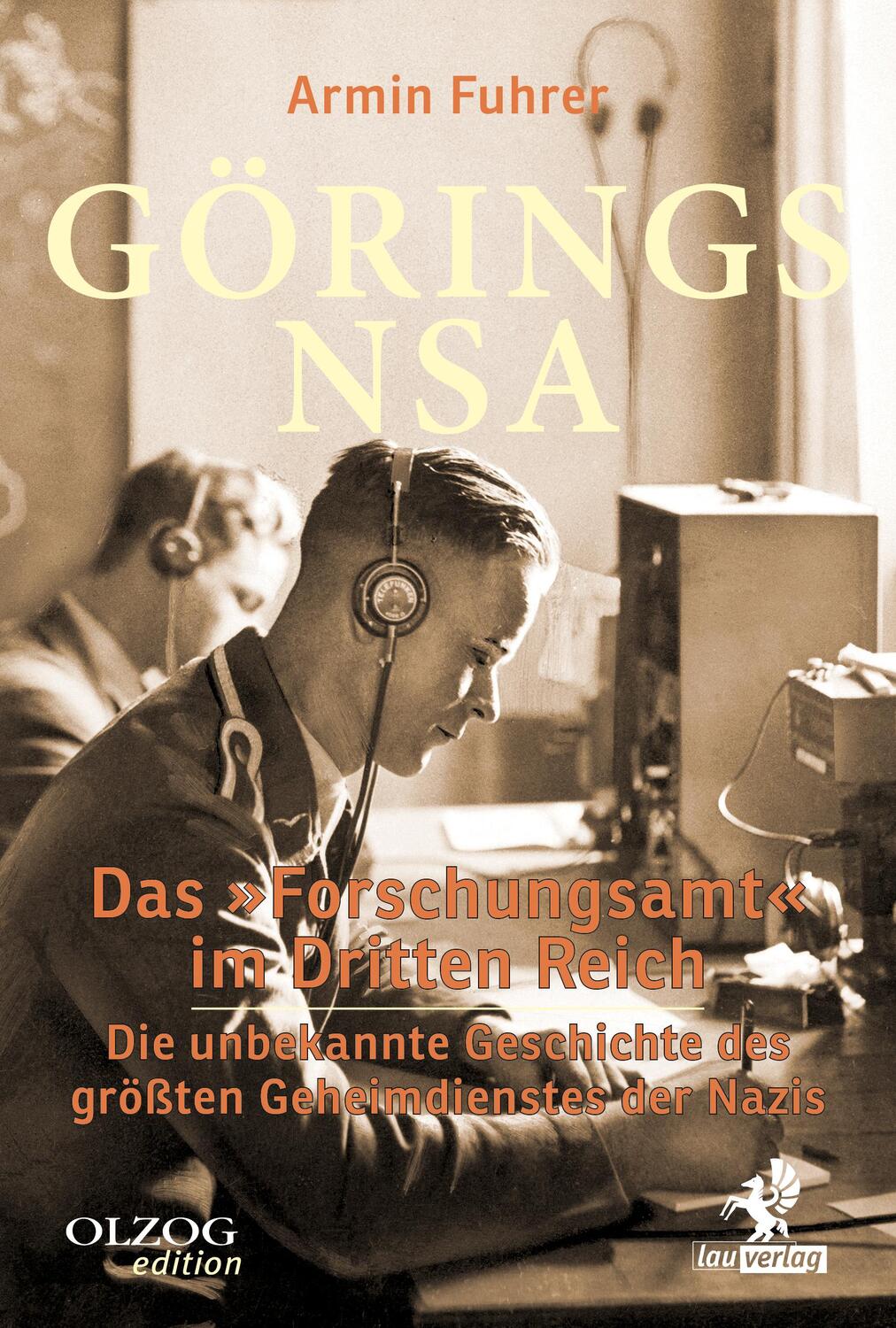 Cover: 9783957681942 | Görings NSA | Armin Fuhrer | Buch | 252 S. | Deutsch | 2018 | Olzog