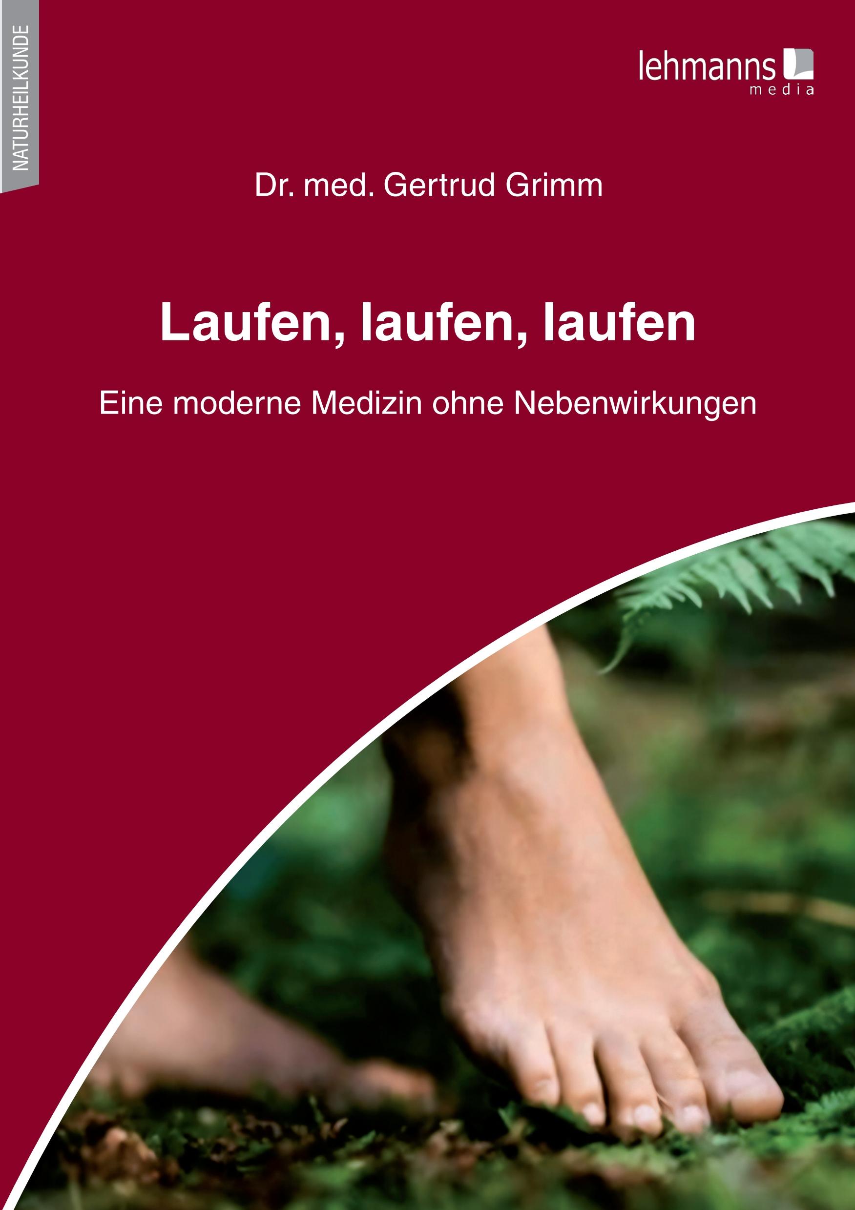 Cover: 9783965435469 | Laufen, laufen, laufen | Eine moderne Medizin ohne Nebenwirkungen