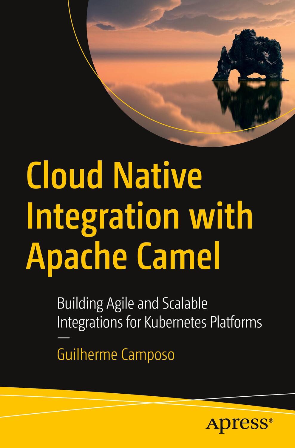 Cover: 9781484272107 | Cloud Native Integration with Apache Camel | Guilherme Camposo | Buch