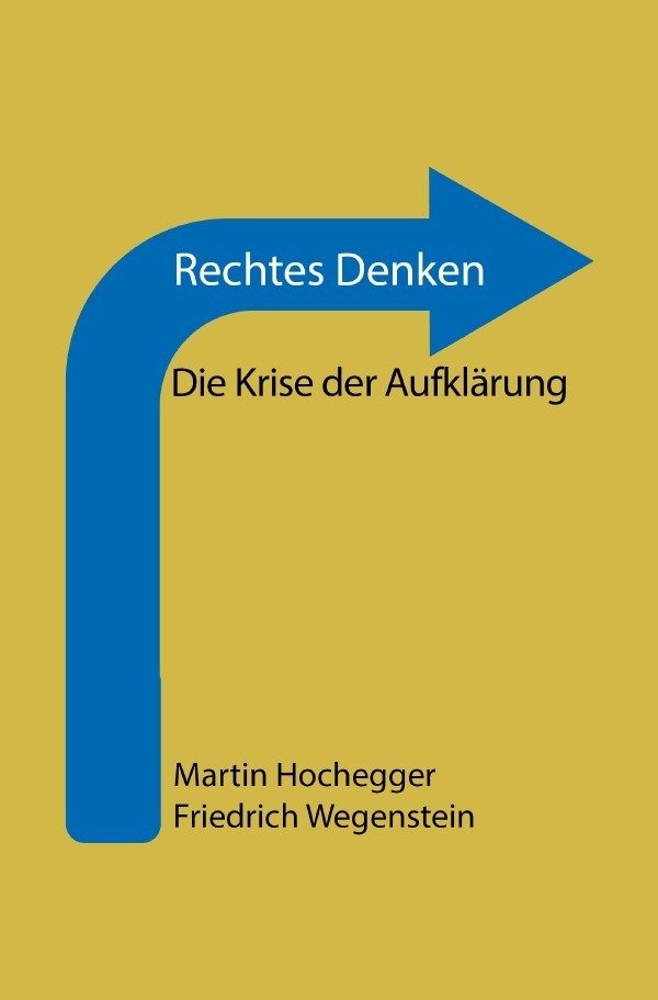 Cover: 9783752957549 | Rechtes Denken | Die Krise der Aufklärung | Wegenstein (u. a.) | Buch