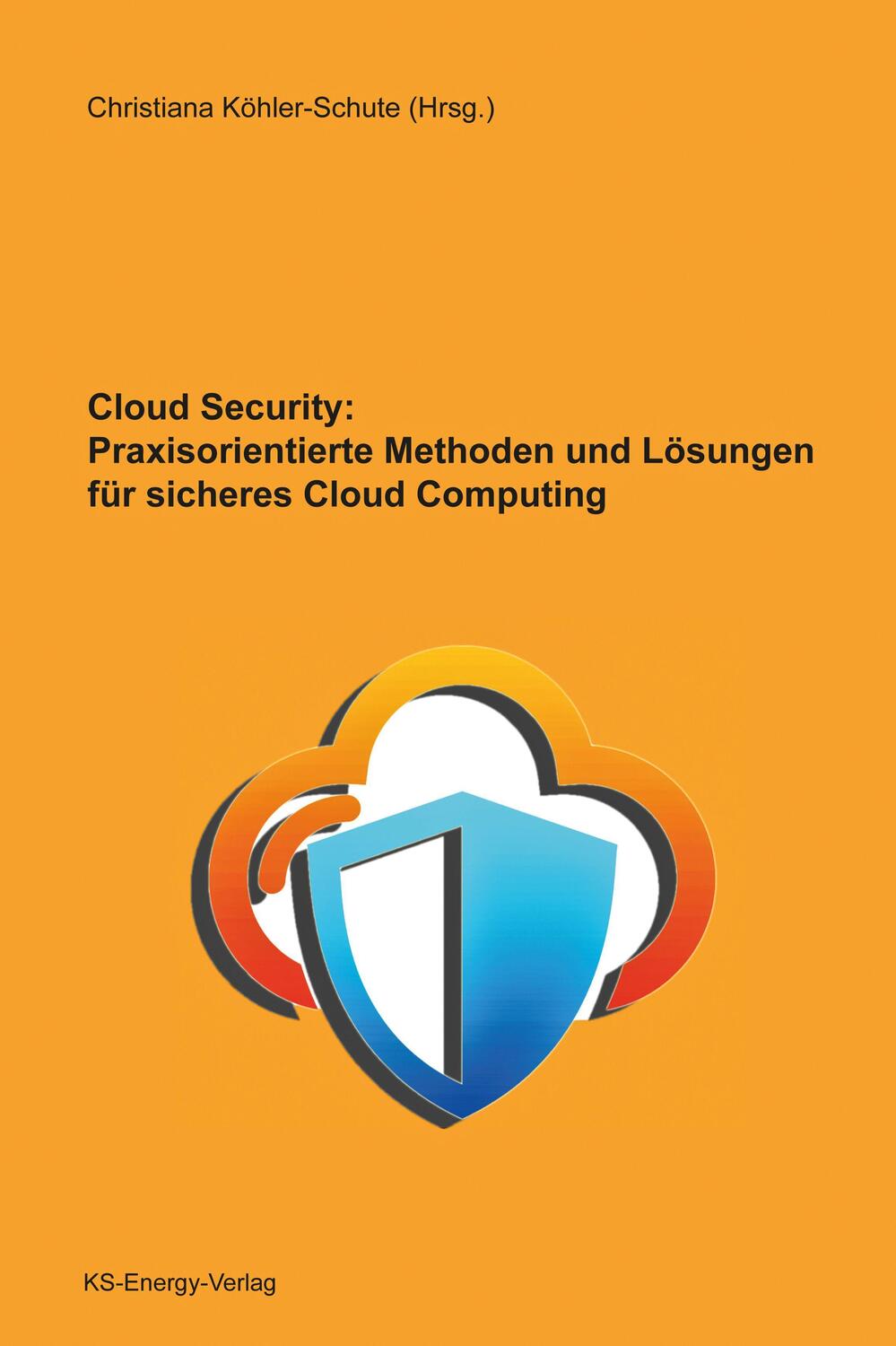 Cover: 9783945622179 | Cloud Security: Praxisorientierte Methoden und Lösungen für...
