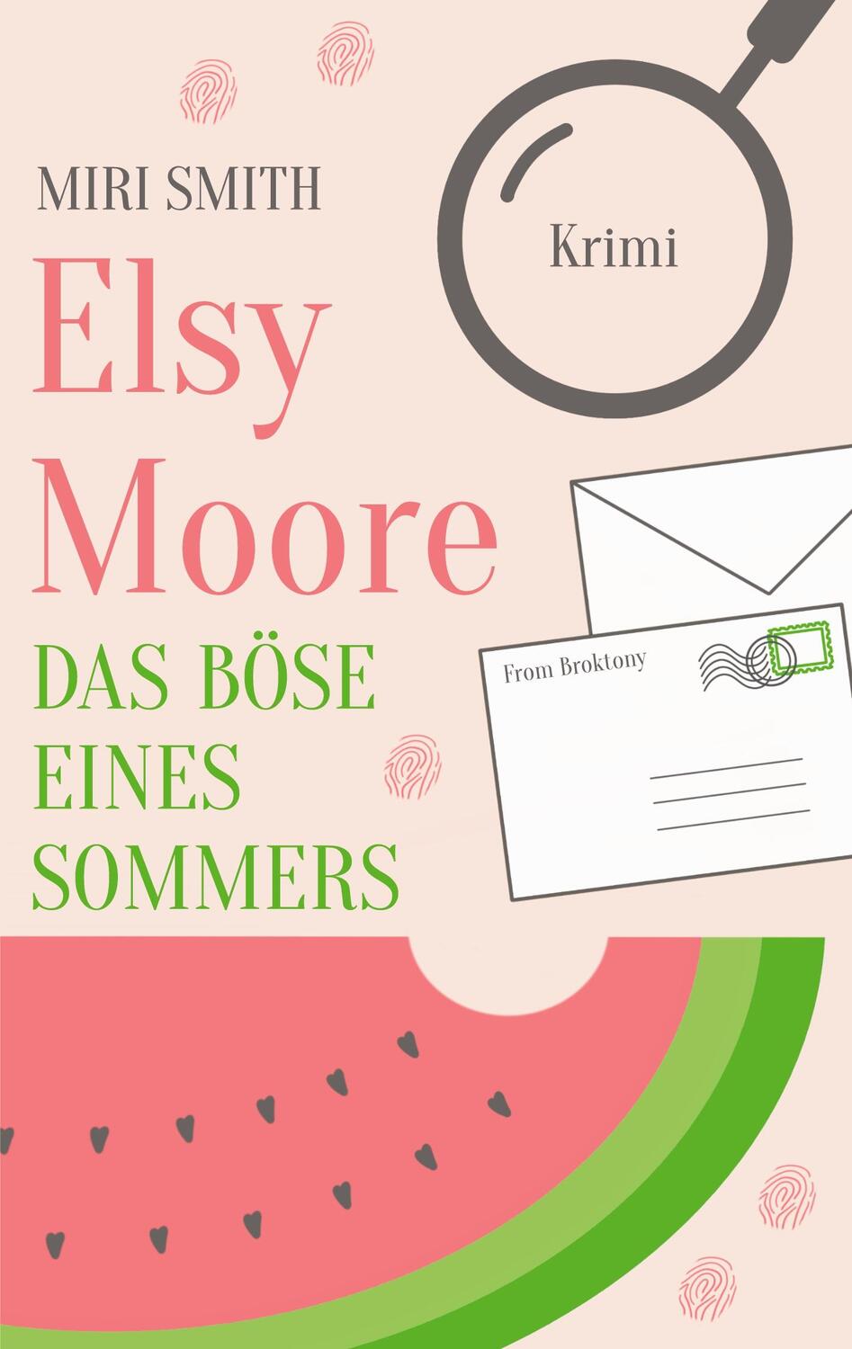 Cover: 9783748193944 | Elsy Moore | Das Böse eines Sommers | Miri Smith | Taschenbuch | 2023