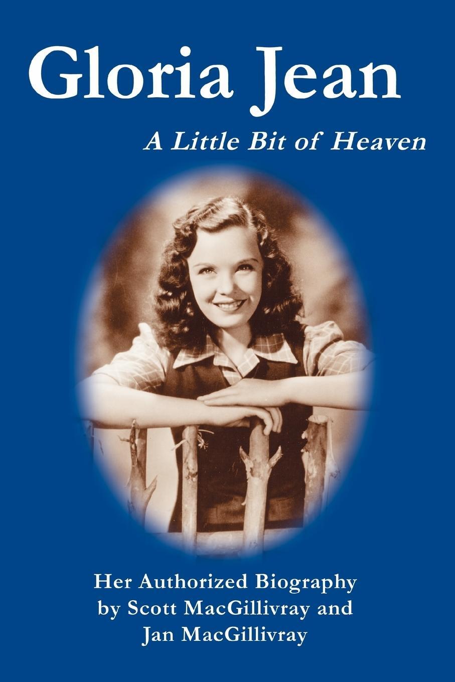 Cover: 9780595370801 | Gloria Jean | A Little Bit of Heaven | Scott Macgillivray | Buch