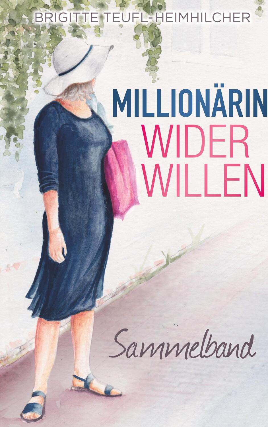 Cover: 9783748174318 | Millionärin wider Willen | Sammelband | Brigitte Teufl-Heimhilcher