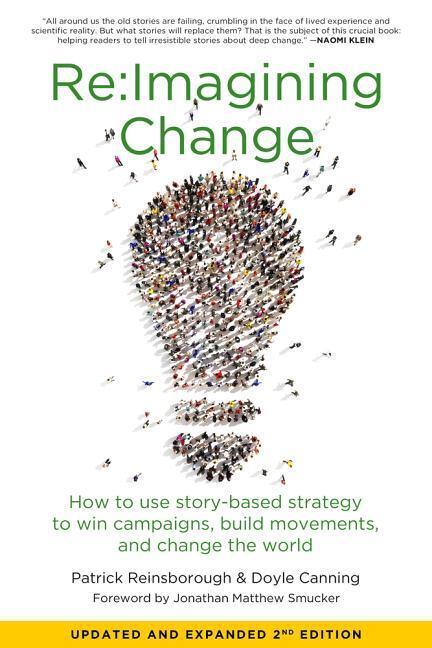 Cover: 9781629633848 | Re: imagining Change: How to Use Story-Based Strategy to Win...