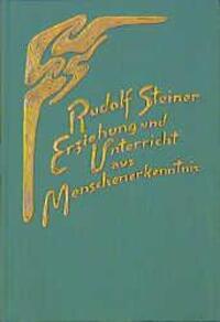 Cover: 9783727430251 | Erziehung und Unterricht aus Menschenerkenntnis | Rudolf Steiner
