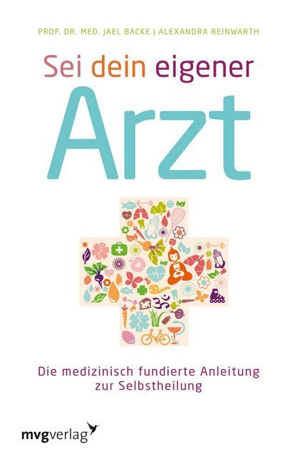 Cover: 9783868825060 | Sei dein eigener Arzt | Jael Backe (u. a.) | Taschenbuch | 208 S.