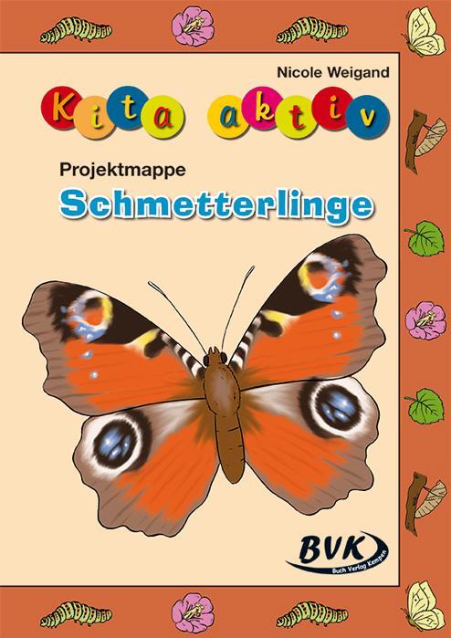 Cover: 9783867406505 | Kita aktiv Projektmappe Schmetterlinge | Nicole Weigand | Taschenbuch