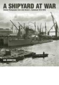 Cover: 9781848322165 | Shipyard at War | Ian Johnston | Buch | Gebunden | Englisch | 2014