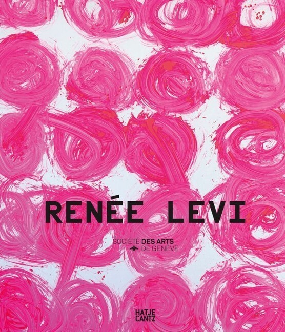 Cover: 9783775745840 | Renée Levi | Societe des Artes de Geneve | Karine Tissot (u. a.)