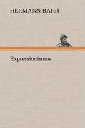 Cover: 9783847242994 | Expressionismus | Hermann Bahr | Buch | HC runder Rücken kaschiert