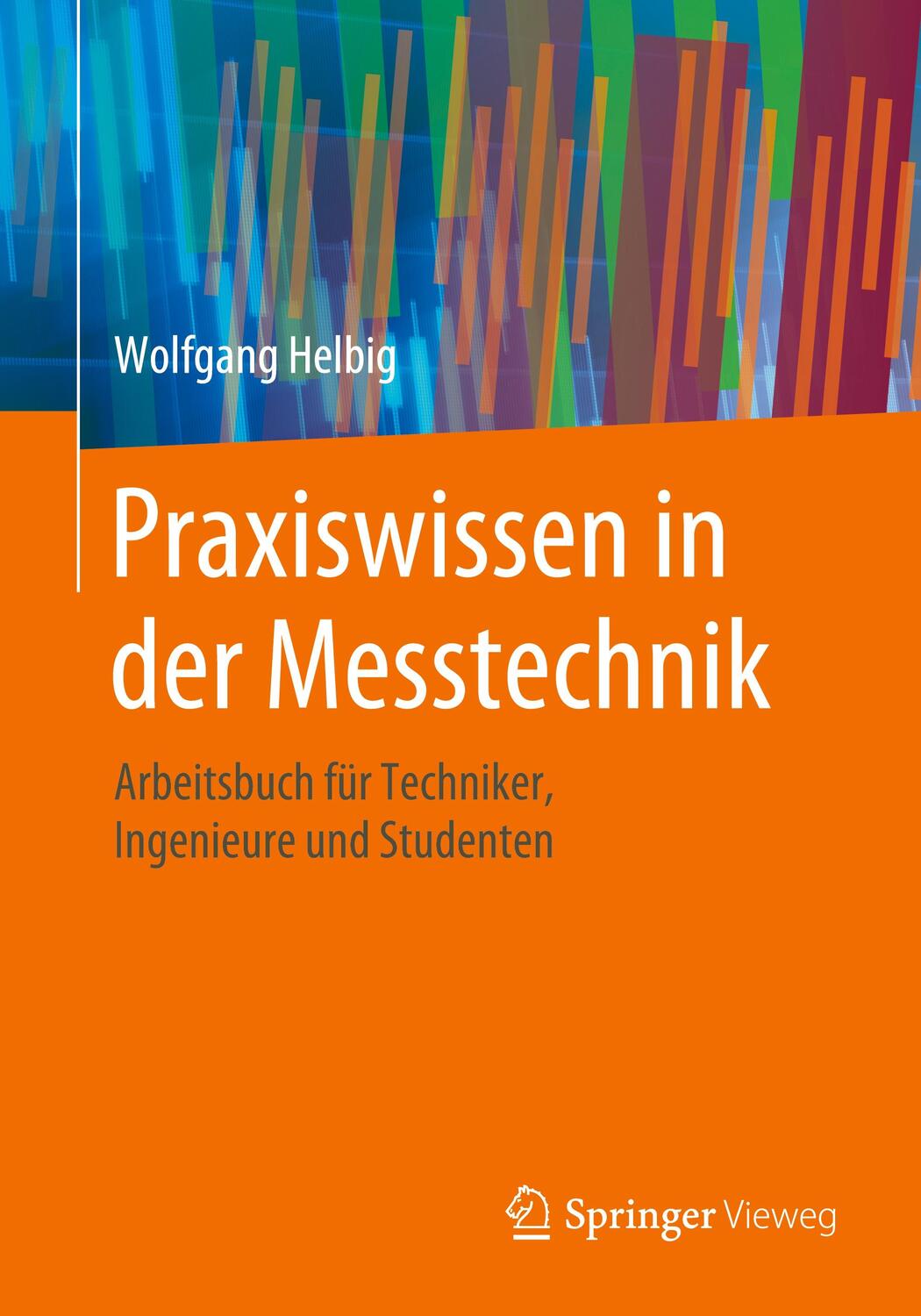 Cover: 9783658278014 | Praxiswissen in der Messtechnik | Wolfgang Helbig | Taschenbuch | 2021
