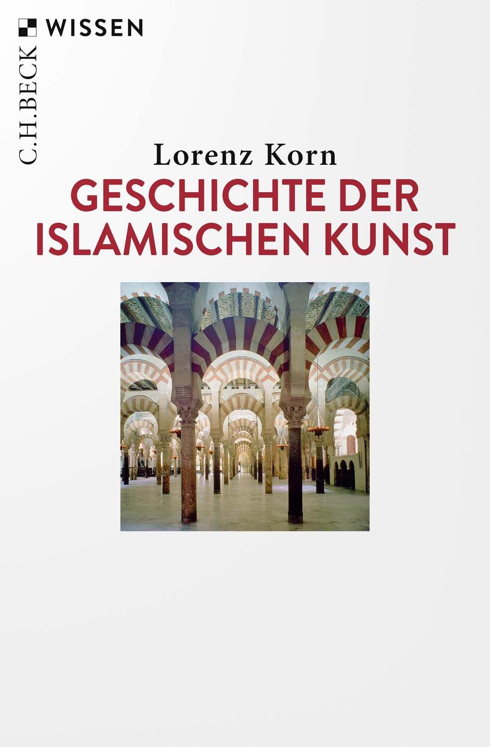 Cover: 9783406798146 | Geschichte der islamischen Kunst | Lorenz Korn | Taschenbuch | Deutsch