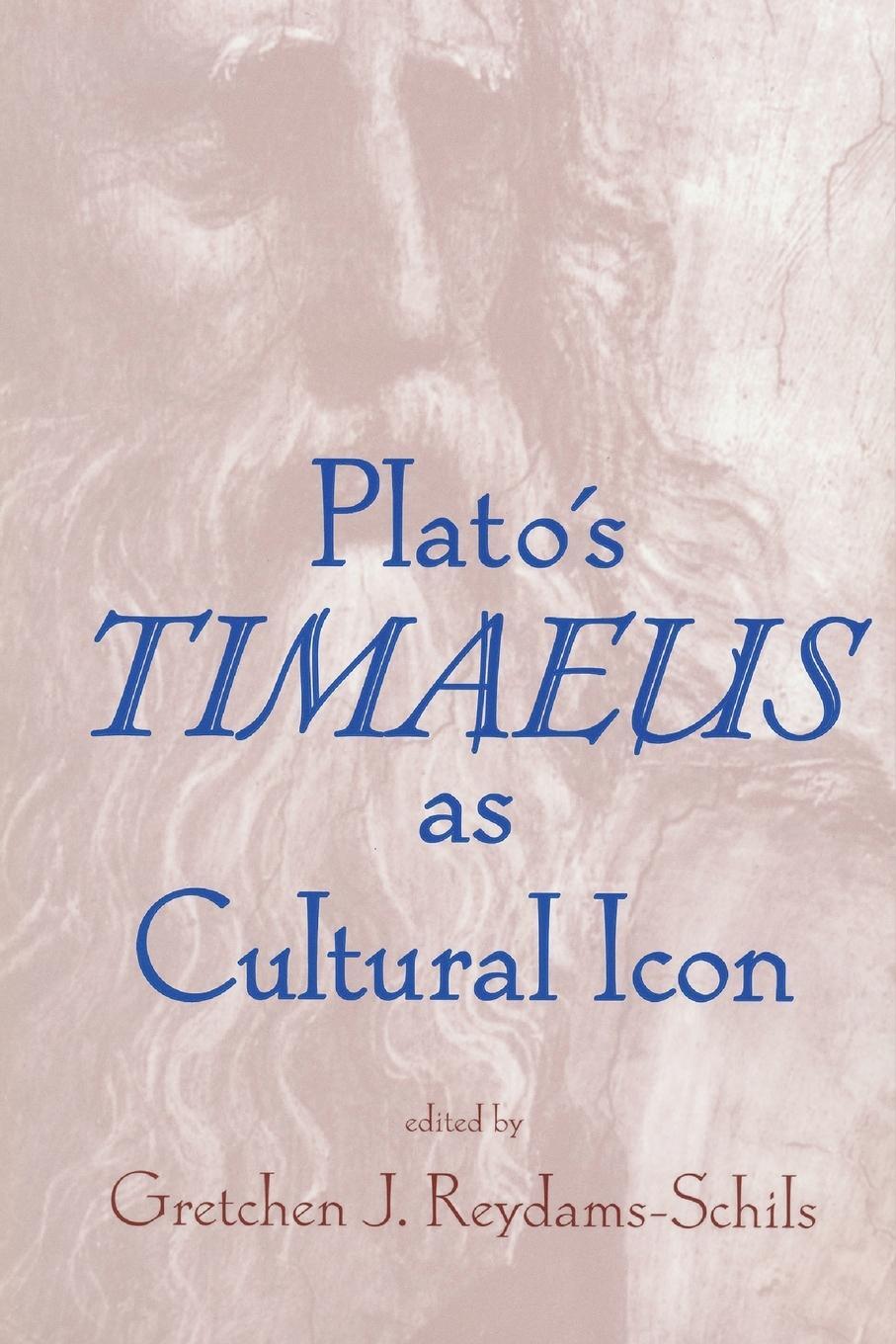 Cover: 9780268038724 | Plato's Timaeus as Cultural Icon | Gretchen Reydams-Schils | Buch