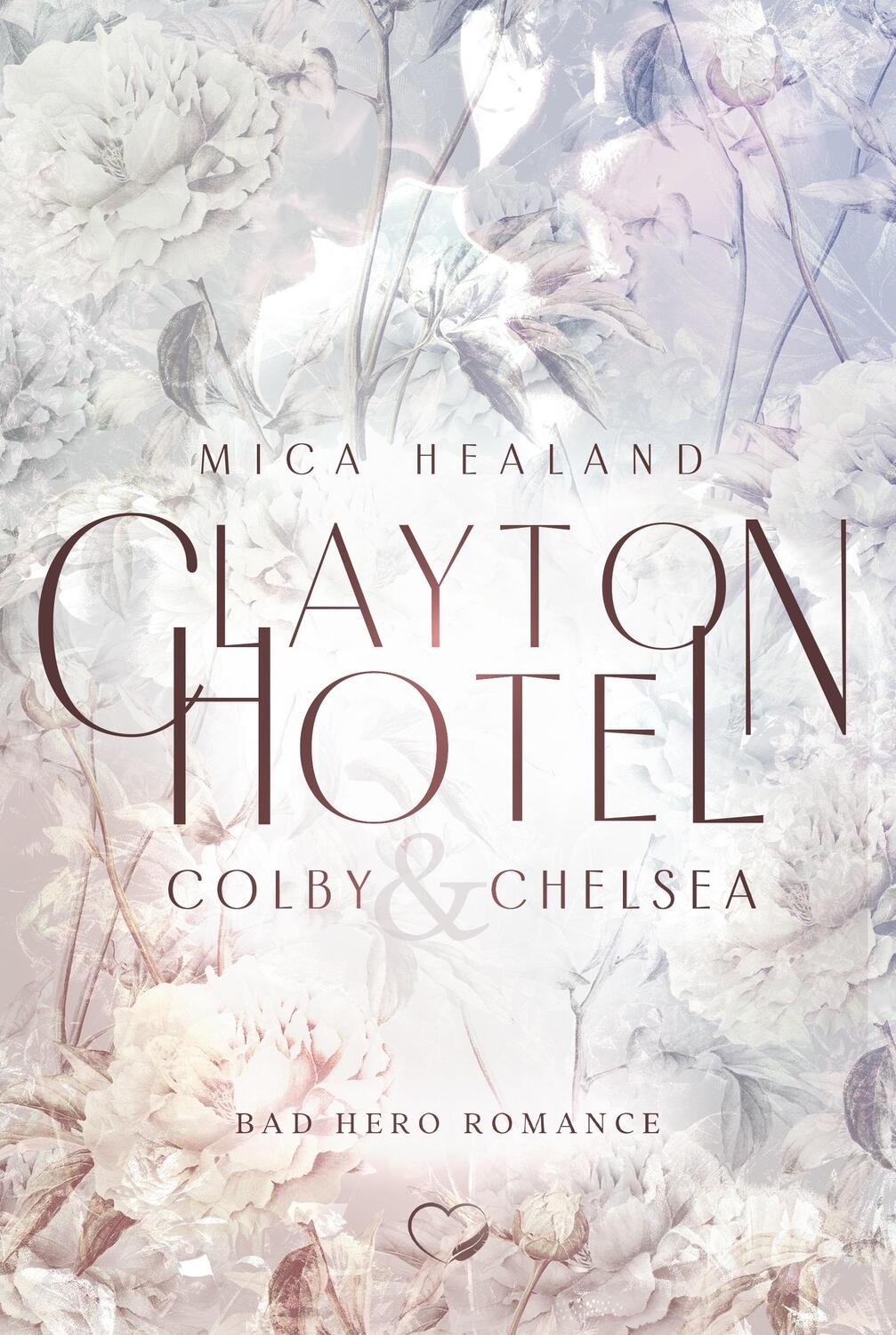 Cover: 9783985959655 | Clayton Hotel | Colby &amp; Chelsea (Bad Hero Romance) (Claytons 3) | Buch