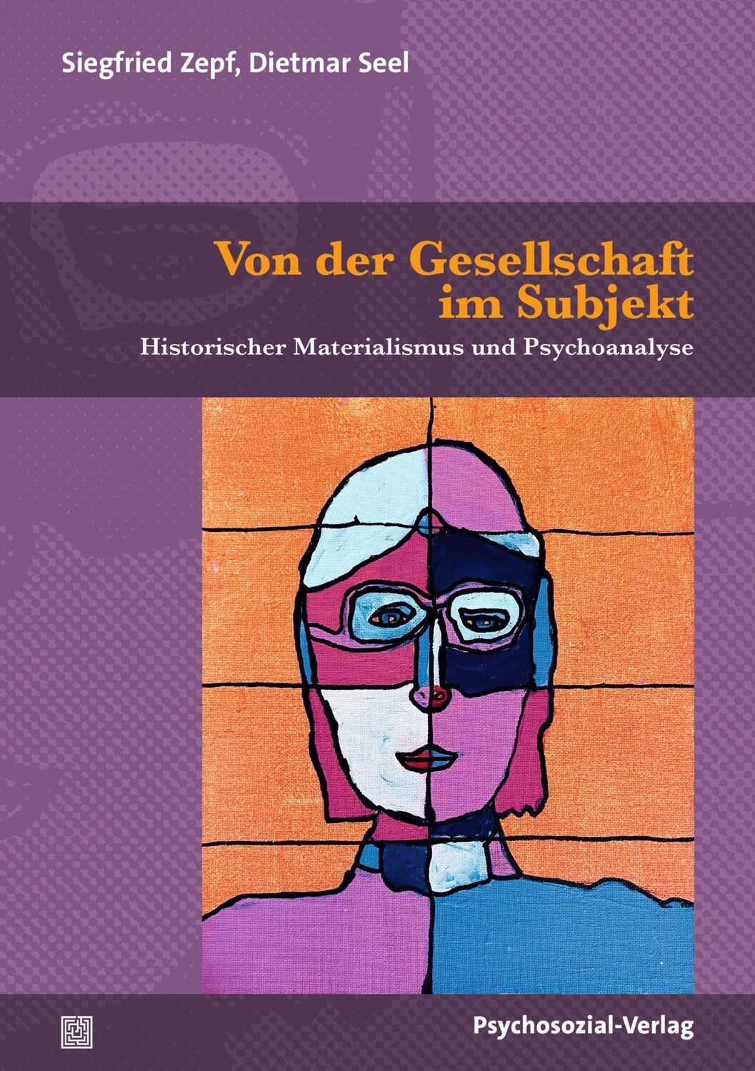 Cover: 9783837933666 | Von der Gesellschaft im Subjekt | Siegfried Zepf (u. a.) | Taschenbuch