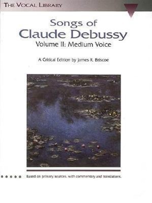 Cover: 73999602838 | Songs of Claude Debussy - Volume II | The Vocal Library | Taschenbuch