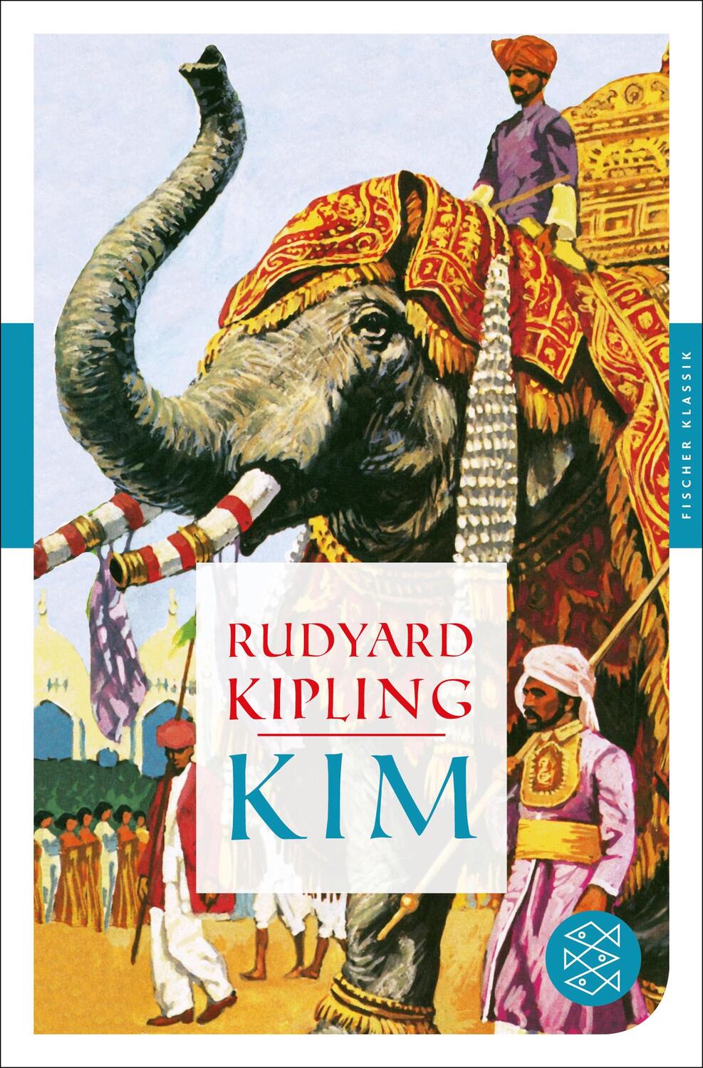 Cover: 9783596905263 | Kim | Roman | Rudyard Kipling | Taschenbuch | Fischer Klassik | 2013