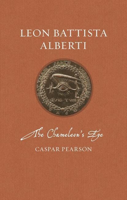 Cover: 9781789145212 | Leon Battista Alberti | The Chameleon's Eye | Caspar Pearson | Buch