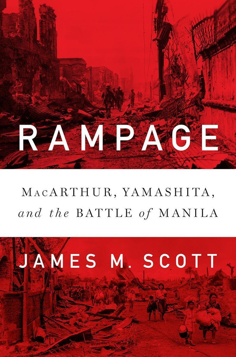 Cover: 9780393246940 | Rampage: Macarthur, Yamashita, and the Battle of Manila | Scott | Buch