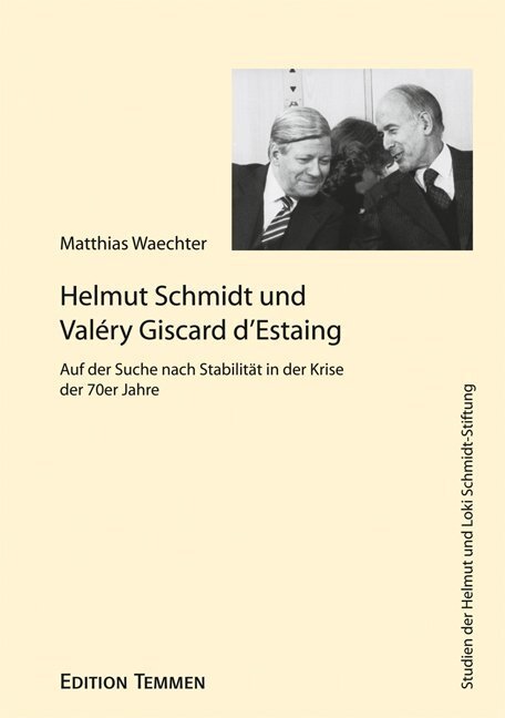 Cover: 9783837820102 | Helmut Schmidt und Valéry Giscard d' Estaing | Matthias Wächter | Buch