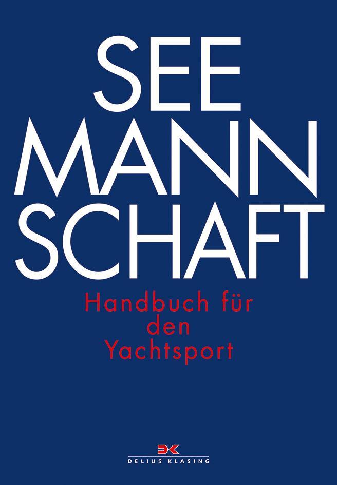 Cover: 9783667116581 | Seemannschaft | Handbuch für den Yachtsport | Buch | 816 S. | Deutsch