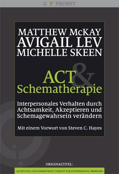 Cover: 9783944476025 | ACT und Schematherapie | Matthew McKay (u. a.) | Taschenbuch | Deutsch
