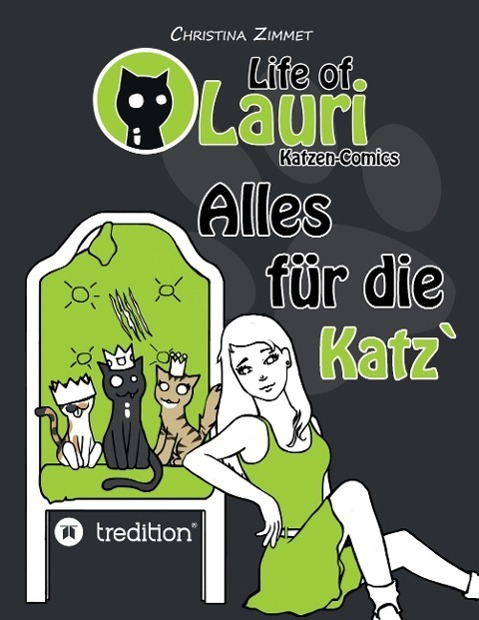 Cover: 9783849589318 | Life of Lauri - Katzen Comics | Alles für die Katz` | Christina Zimmet