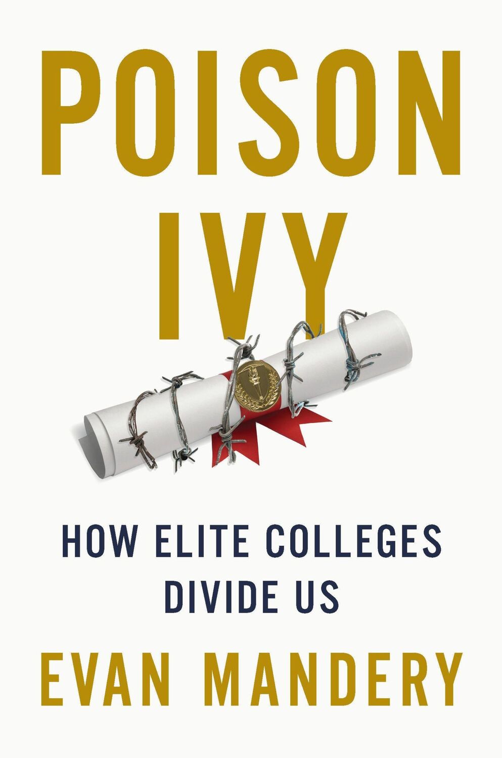 Cover: 9781620976951 | Poison Ivy | How Elite Colleges Divide Us | Evan Mandery | Buch | 2022