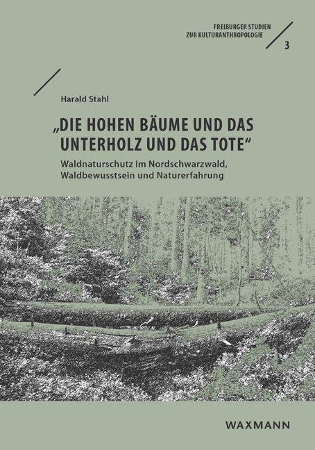 Cover: 9783830939818 | 'Die hohen Bäume und das Unterholz und das Tote' | Harald Stahl | Buch