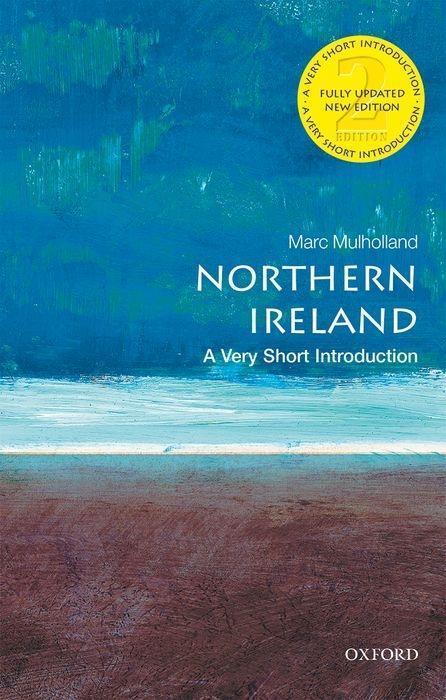 Cover: 9780198825005 | Northern Ireland: A Very Short Introduction | Marc Mulholland | Buch