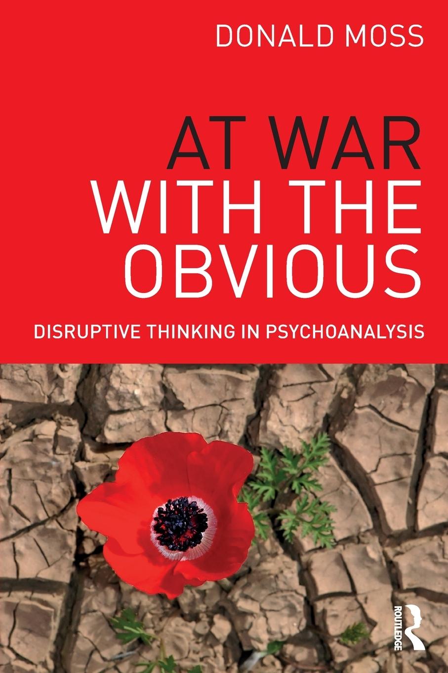 Cover: 9781138841567 | At War with the Obvious | Disruptive Thinking in Psychoanalysis | Moss