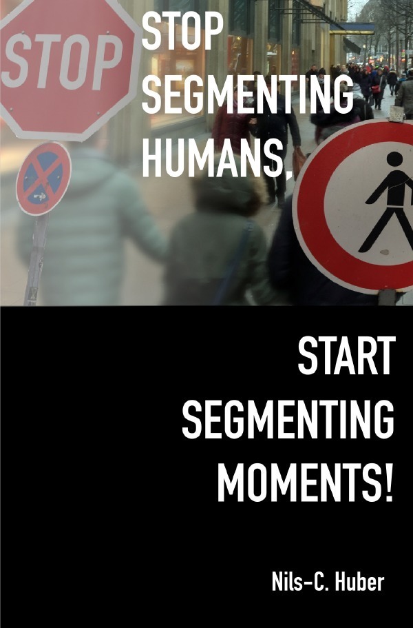 Cover: 9783745097269 | Stop Segmenting Humans, Start Segmenting Moments! | Huber (u. a.)