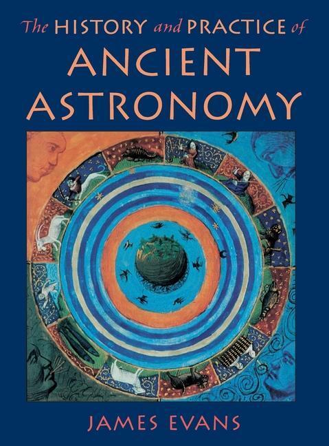 Cover: 9780195095395 | The History and Practice of Ancient Astronomy | James Evans | Buch